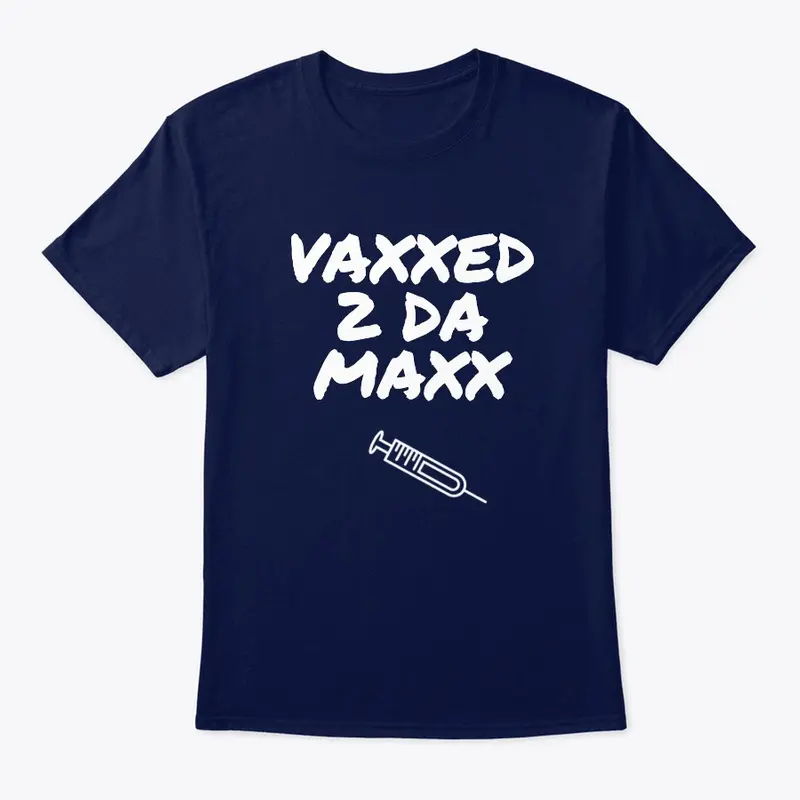 Vaxxed 2 da Maxx