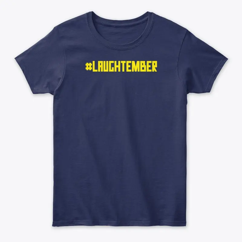 #LAUGHTEMBER TEE