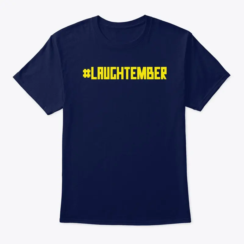 #LAUGHTEMBER TEE