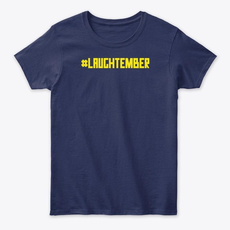 #LAUGHTEMBER TEE